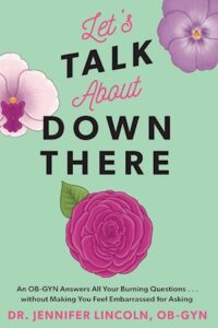 LetsTalkAboutDownThere